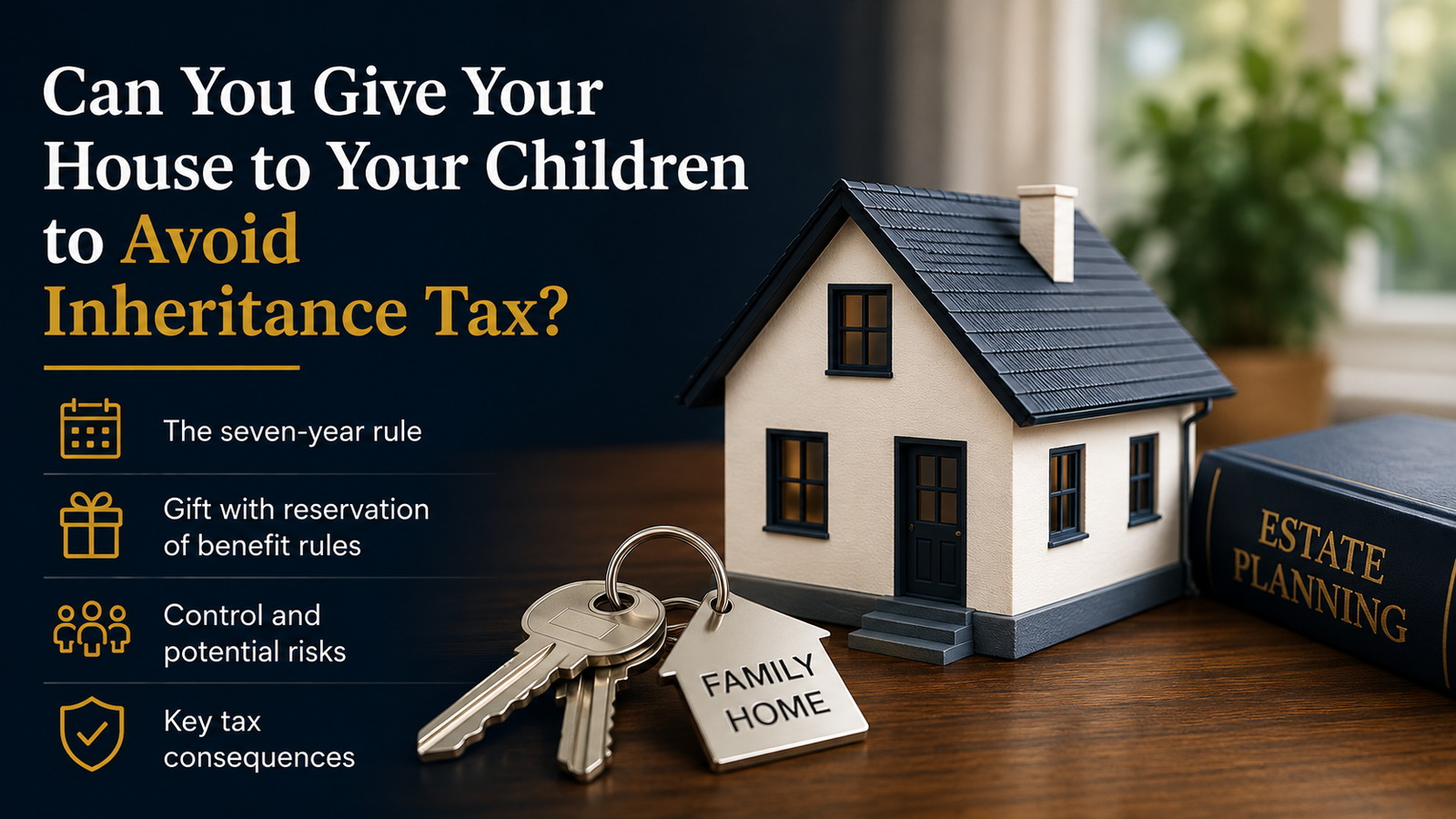 Can You Give Your House to Your Children to Avoid Inheritance Tax?