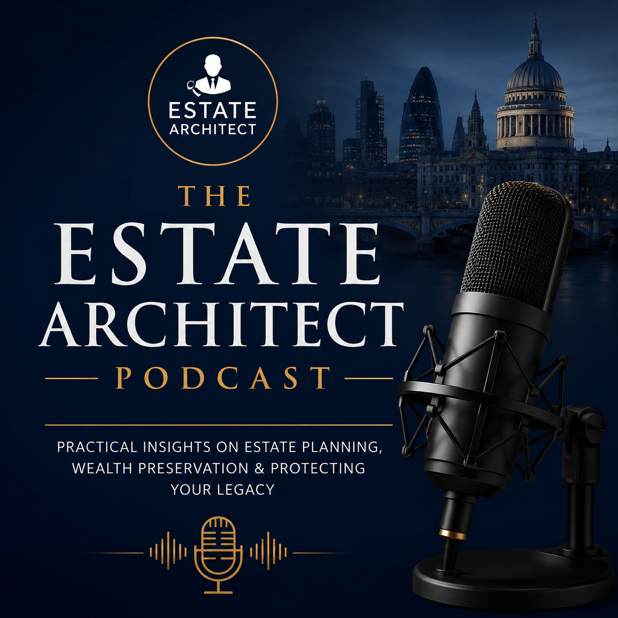 The Estate Architect Podcast - Estate Planning Made Simple